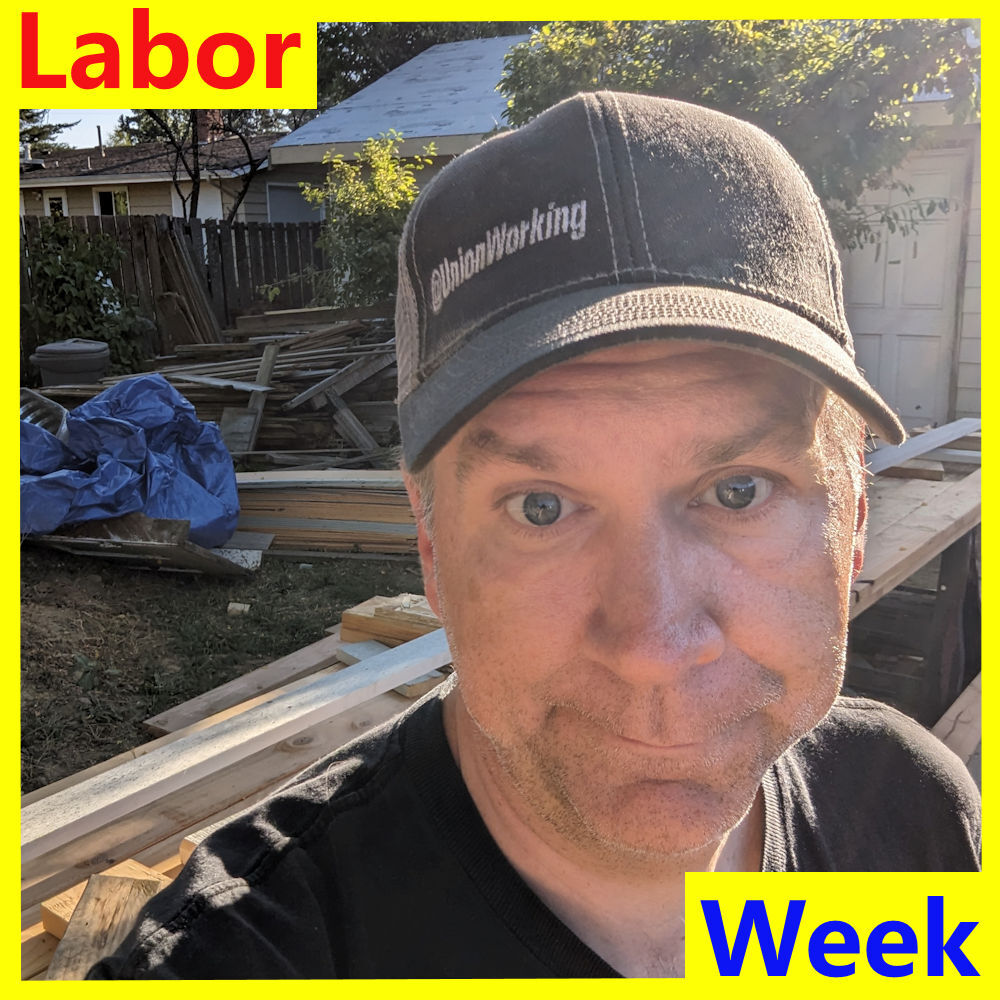 This is NOT Labor Week for August 18, 2023