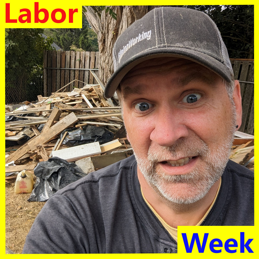 No Labor Week AGAIN This Week!