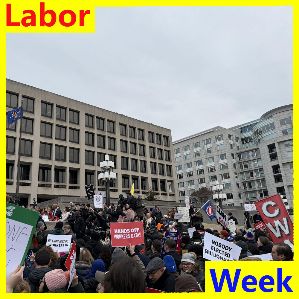 Labor Week For February 7 2025 – Turning Up The Heat